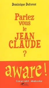 Parlez-vous le Jean-Claude ?