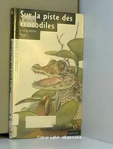 Sur la piste des crocodiles