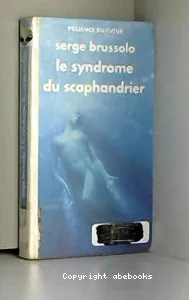 Le syndrome du scaphandrier