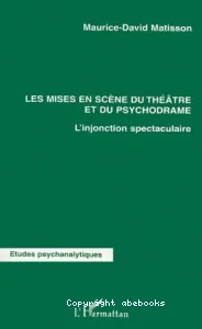 Les mises en scène du théâtre et du psychodrame