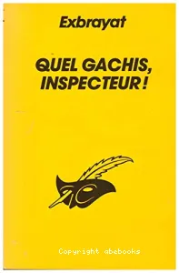 Quel gâchis, inspecteur !