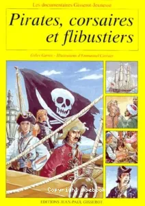 Pirates, corsaires et flibustiers