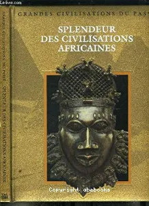 Splendeur des civilisations africaines