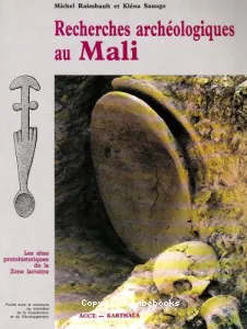 Recherches archéologiques au Mali