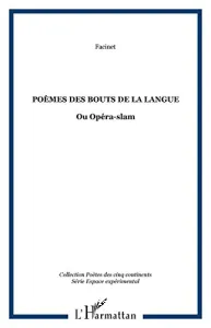 Poèmes des bouts de la langue ou Opéra-slam