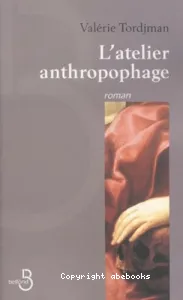 L'atelier anthropophage