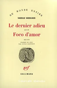 Le Dernier adieu ; (suivi de) Foco d'amor