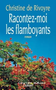 Racontez-moi les flamboyants