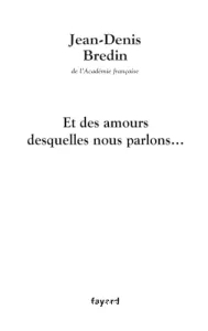 Et des amours desquelles nous parlons