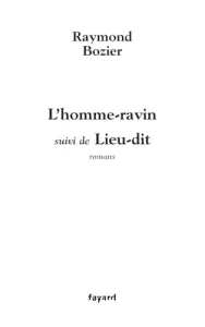 L'homme-ravin ; suivi de Lieu-dit