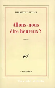 Allons-nous être heureux ?