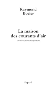 La maison des courants d'air