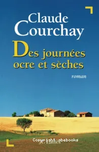 Des journées ocre et sèches