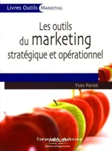 Les outils du marketing stratégique et opérationnel