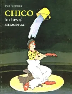 Chico, le clown amoureux