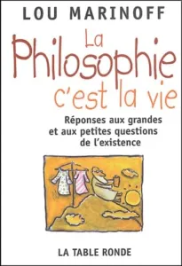 La philosophie, c'est la vie