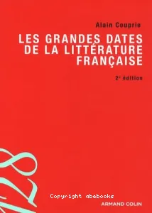 Les grandes dates de la littérature française