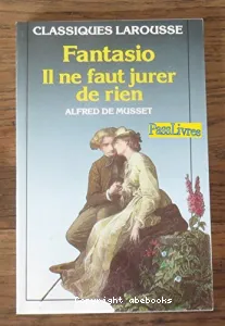 Fantasio ; Il ne faut jurer de rien