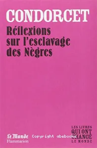 Réflexions sur l'esclavage des nègres