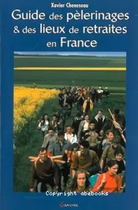 Guide des pèlerinages et des lieux de retraite en France