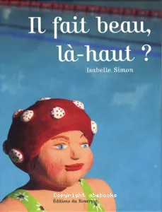 Il fait beau là-haut ?