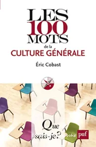 Les 100 mots de la culture générale