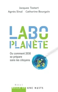 Labo planète ou Comment 2030 se prépare sans les citoyens