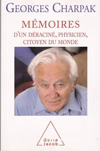 Mémoires d'un déraciné, physicien et citoyen du monde