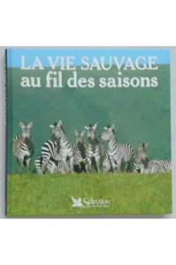 La vie sauvage au fil des saisons