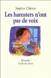 Les hamsters n'ont pas de voix