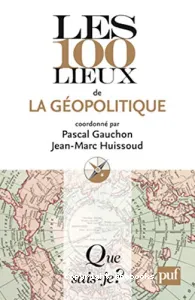 Les 100 lieux de la géopolitique