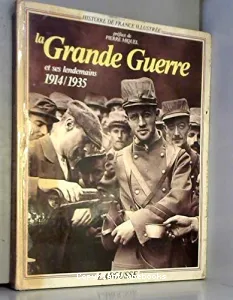 La Grande guerre et ses lendemains