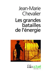 Les grandes batailles de l'énergie