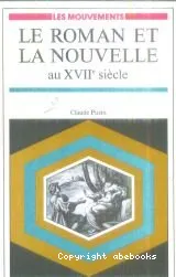 Le Roman et la nouvelle au XVIIe siècle