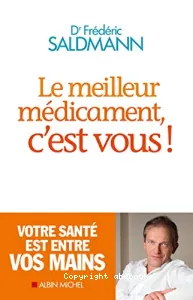 Le meilleur médicament, c'est vous !