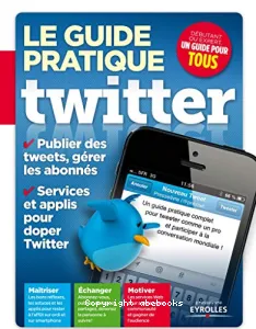 Le guide pratique Twitter