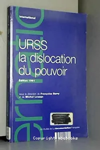 URSS, la dislocation du pouvoir