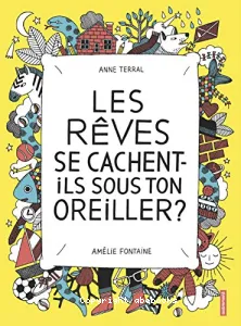 Les rêves se cachent-ils sous ton oreiller ?