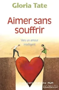 Aimer sans souffrir