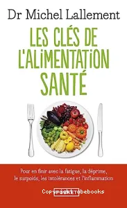 Les clés de l'alimentation santé