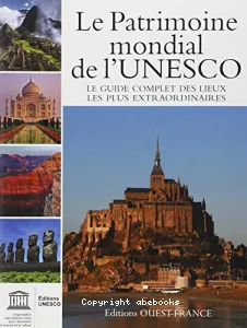 Le patrimoine mondial de l'Unesco