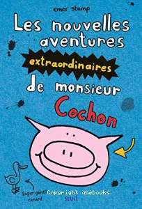 Les nouvelles aventures extraordinaires de monsieur Cochon