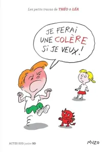 Je ferai une colère si je veux !