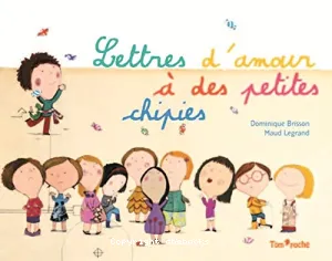 Lettres d'amour à des petites chipies