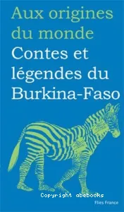 Contes et légendes du Burkina-Faso