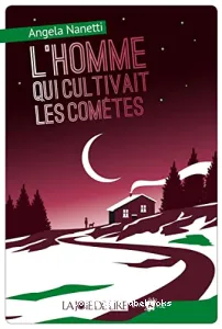 L'homme qui cultivait les comètes