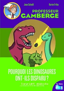 Pourquoi les dinosaures ont-ils disparu ?