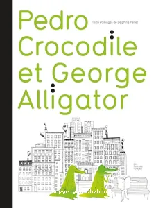 Pedro Crocodile et George Alligator