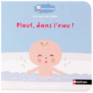 Plouf, dans l'eau !