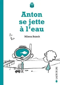 Anton se jette à l'eau